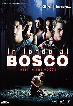 DEEP IN THE WOODS - IN FONDO AL BOSCO (2000)