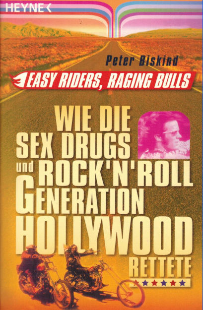 EASY RIDERS RAGING BULLS How the Sex, Drugs and Rock 'N Roll Generation... (2003)
