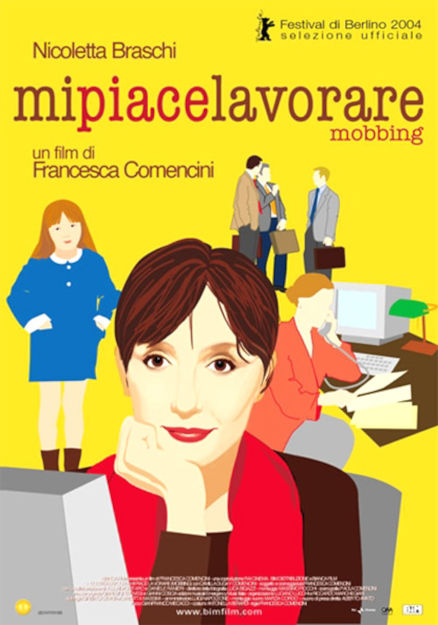 MI PIACE LAVORARE - MOBBING (2003)