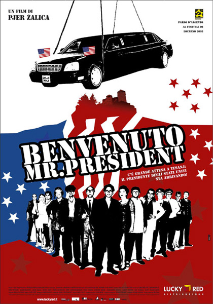 BENVENUTO MR. PRESIDENT (2003)