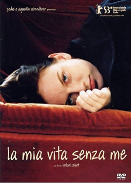 LA MIA VITA SENZA ME (2003)