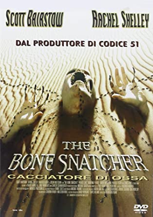THE BONE SNATCHER - CACCIATORE DI OSSA (2003)
