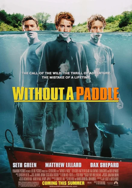 WITHOUT A PADDLE - SENZA PAGAIA (2004)