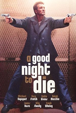 A GOOD NIGHT TO DIE