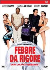 FEBBRE DA RIGORE (2003)
