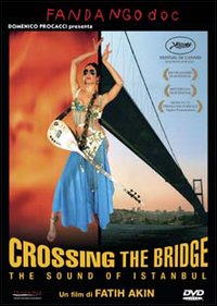 CROSSING THE BRIDGE - THE SOUND OF ISTAMBUL