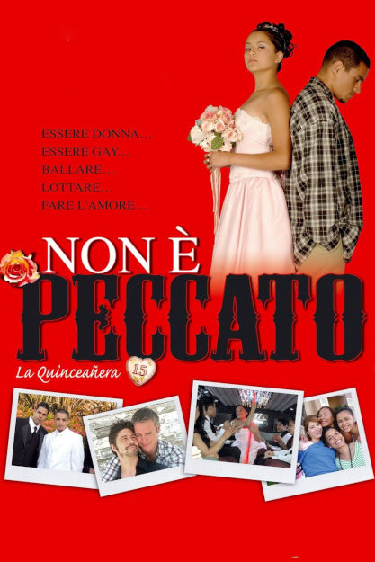 NON E' PECCATO - LA QUINCEANERA (2006)
