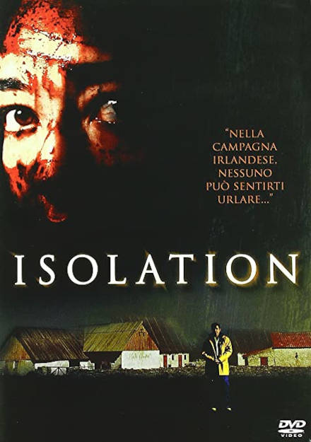ISOLATION - LA FATTORIA DEL TERRORE (2005)