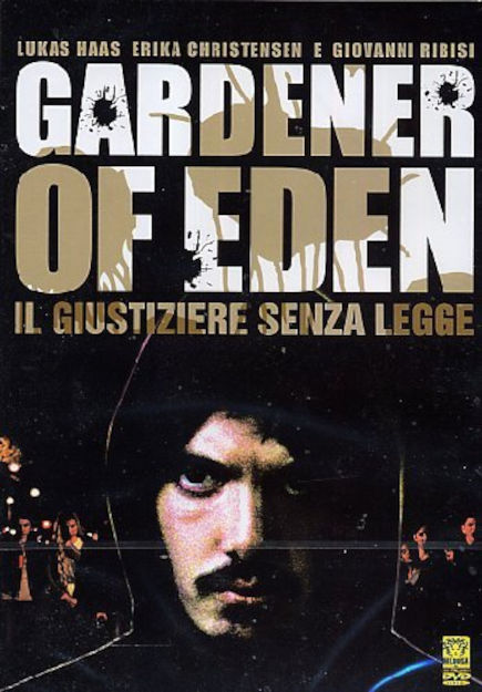 GARDENER OF EDEN - IL GIUSTIZIERE SENZA LEGGE (2007)
