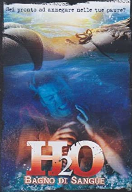 H2O - BAGNO DI SANGUE (2003)